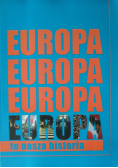 Europa Europa Europa to nasza historia