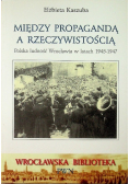 Między propagandą a rzeczywistością