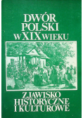 Dwór Polski w XIX wieku