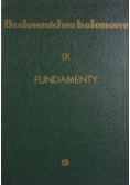 Budownictwo betonowe fundamenty  tom IX