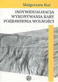 Indywidualizacja wykonywania kary pozbawienia wolności