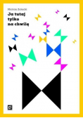 Ja tutaj tylko na chwilę