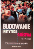 Budowanie instytucji państwa 1989 - 2001