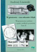 W górnictwie - czas sukcesów i klęsk t.2