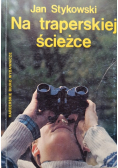 Na traperskiej ścieżce
