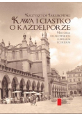 Kawa i ciastko o każdej porze