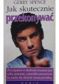 Jak skutecznie przekonywać