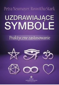 Uzdrawiające symbole. Praktyczne zastosowanie