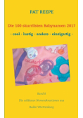 Die 100 skurrilsten Babynamen 2017