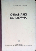 Obrabiarki do drewna