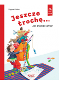 Jeszcze trochę! Jak znaleźć umiar