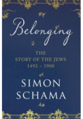Belonging The Story of the Jews 1492-1900