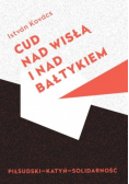 Cud nad Wisłą i nad Bałtykiem