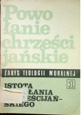 Powołanie chrześcijańskie Zarys Teologii Moralnej I