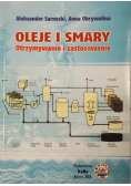 Oleje i smary Otrzymywanie i zastosowanie