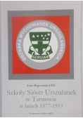 Szkoły Sióstr Urszulanek w Tarnowie w latach 1877 1953