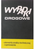 Wypadki drogowe elementy analizy technicznej i opiniowania