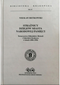 Strażnicy dziejów miasta narodowej pamięci