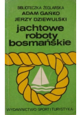 Jachtowe roboty bosmańskie