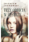 Trzy odbicia w lustrze