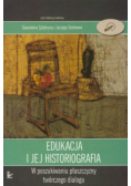 Edukacja i jej historiografia