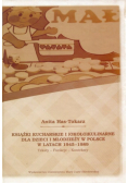 Książki kucharskie i około kulinarne dla dzieci i młodzieży w Polsce w latach 1945 - 1989