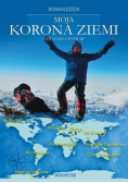 Moja korona ziemi. Dzienniki z wypraw