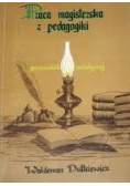 Praca magisterska z pedagogiki Przewodnik metodyczny + Autograf Dutkiewicz