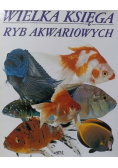 Wielka księga ryb akwariowych