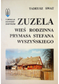 Zuzela. Wieś rodzinna prymasa Stefana Wyszyńskiego