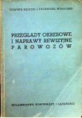 Przeglądy okresowe i naprawy rewizyjne parowozów
