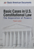 Basic Cases in US Constitutional Law The Separation of Powers
