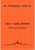 Quo vadis homo Rekolekcje dla inteligencji