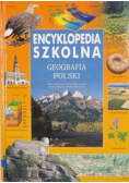 Encyklopedia szkolna. Geografia Polski