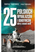 25 polskich wynalazców i odkrywców którzy zmienili świat