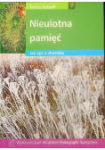 Nieulotna pamięć. Jak żyć z chorobą