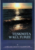 Lubelskie odczyty filozofii Tom 9 Tęsknota w kulturze