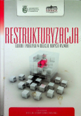 Restrukturyzacja teoria i praktyka w obliczu nowych wyzwań
