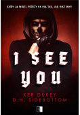 I See You