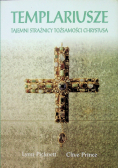 Templariusze Tajemni strażnicy tożsamości Chrystusa