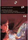 Edukacja Dzieci Z Uszkodzeniem Słuchu W Społeczeństwie Informacyjnym