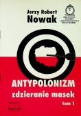 Antypolonizm zdzieranie masek Tom 2