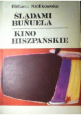 Śladami Bunuela Kino Hiszpańskie