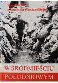 Wspomnienia z Powstania Warszawskiego W Śródmieściu Południowym