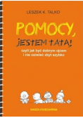 Pomocy jestem tatą