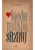 Kiedy milkną strzały