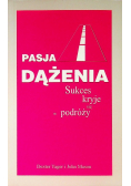 Pasja dążenia Sukces kryje się w podróży