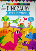 Dinozaury Rysuj i ozdabiaj