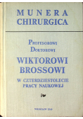 Munera Chirurgica Profesorowi doktorowi