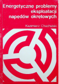 Energetyczne problemy eksploatacji napędów okrętowych